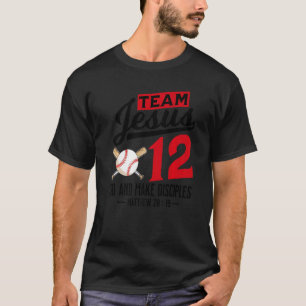 Jesus and Baseball Team Jesus Christian Matthew 28 T-Shirt