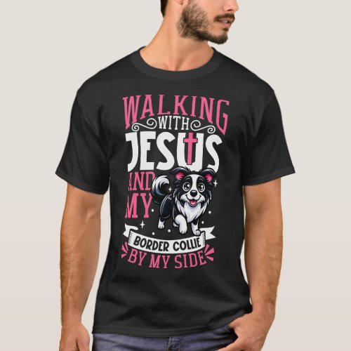 Jesus and dog Border Collie 1 T_Shirt