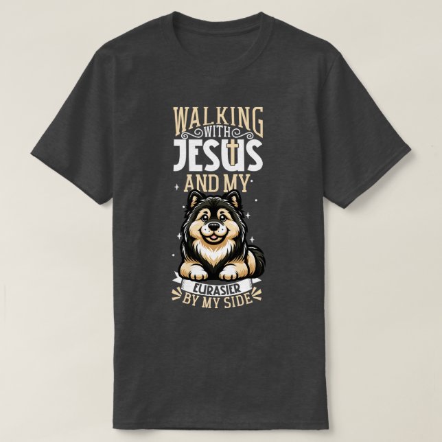 Jesus and dog Eurasier T-Shirt (Design Front)