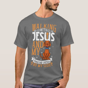 Jesus and dog Magyar Vizsla T-Shirt