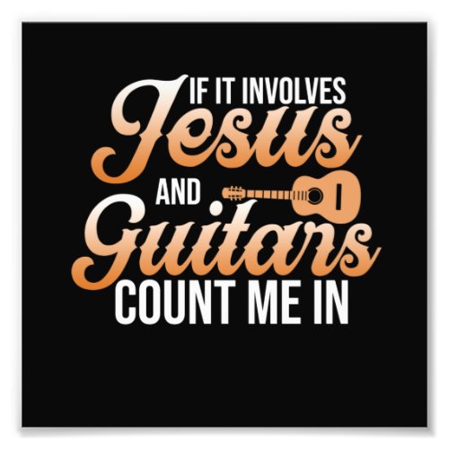 Jesus And Guitars Music Player Musician Guitarist Photo Print