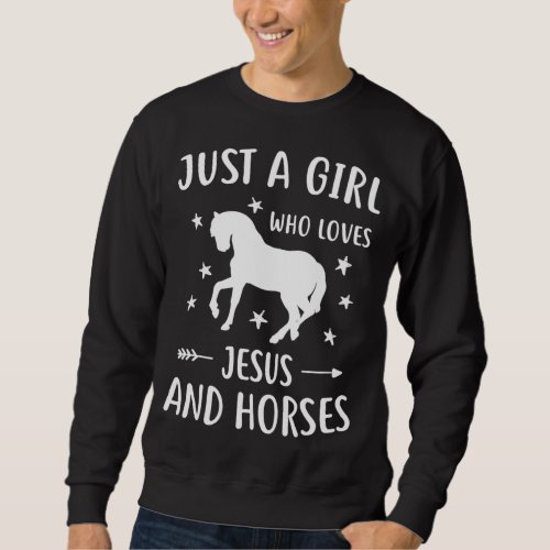 Jesus And Horses Horse Gifts For Girls Women Sweatshirt