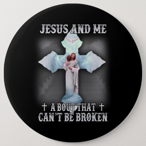 Jesus And Me A Bond That Canât Be Broken Button