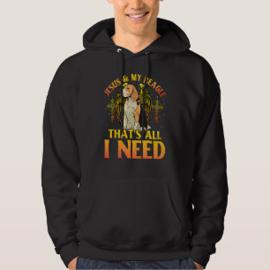 Jesus and my Beagle that's all I need Hoodie