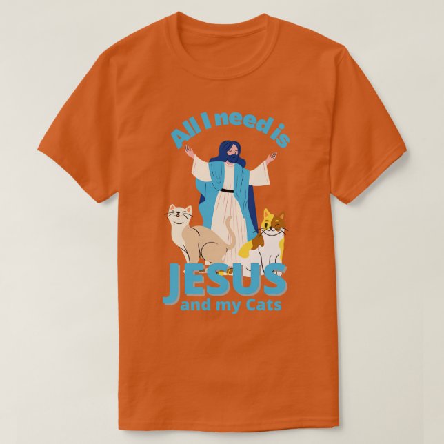 Jesus And My Cats Christian Humor Fun T-Shirt (Design Front)