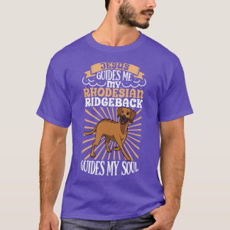Jesus and my Rhodesian Ridgeback T-Shirt