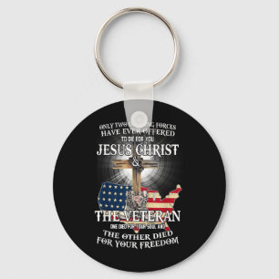 Jesus And Veteran, Died For Your Soul And Your Fre Keychain