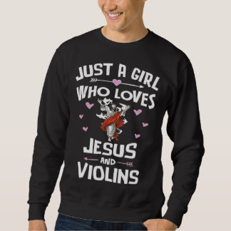 Jesus And Violins  for Girls Women Sweatshirt