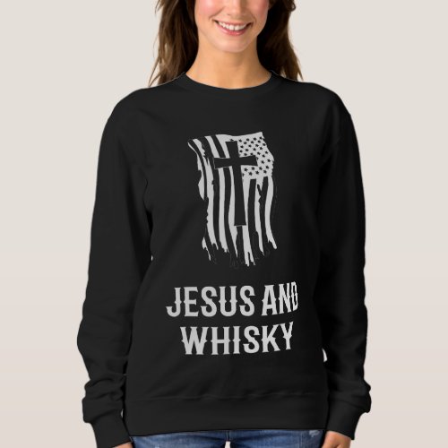 Jesus And Whisky Christian Whisky Drink Sweatshirt