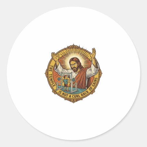 Jesus Angry Bicep Curls Squat Rack Gym Annoyance H Classic Round Sticker