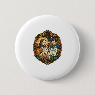 Jesus Angry Neighbor Noise Complaint Loud Party Co Button