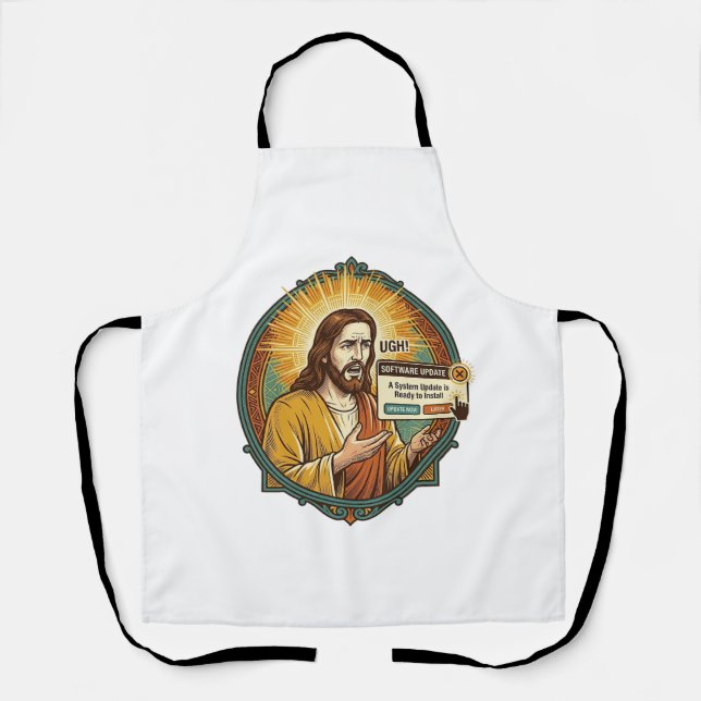 Jesus Annoying Software Update Pop Up Office Humor Apron (Front)
