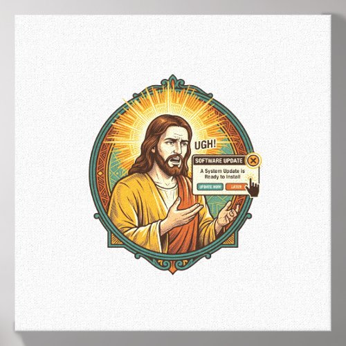 Jesus Annoying Software Update Pop Up Office Humor Canvas Photo Tile
