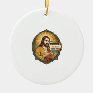 Jesus Annoying Software Update Pop Up Office Humor Ceramic Ornament