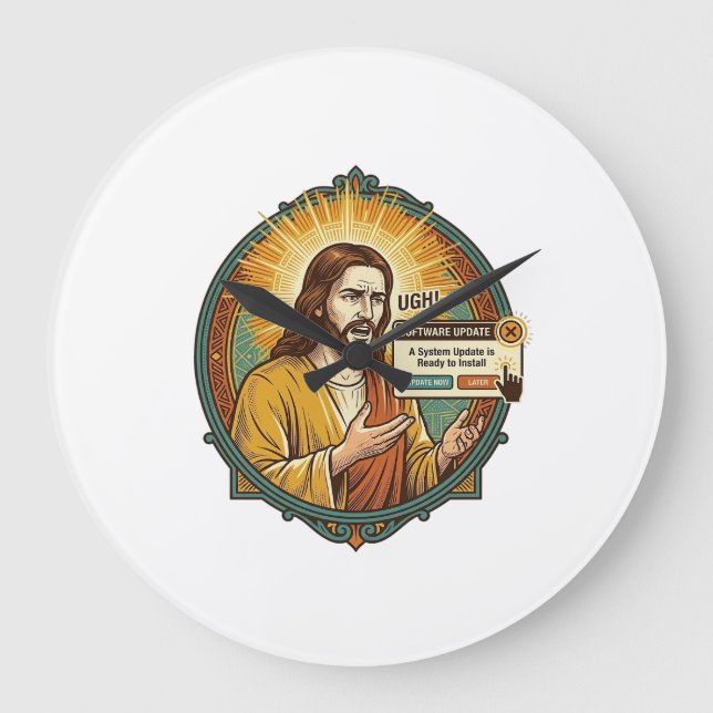 Jesus Annoying Software Update Pop Up Office Humor Large Clock (Front)