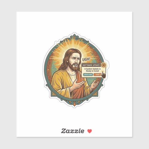 Jesus Annoying Software Update Pop Up Office Humor Sticker