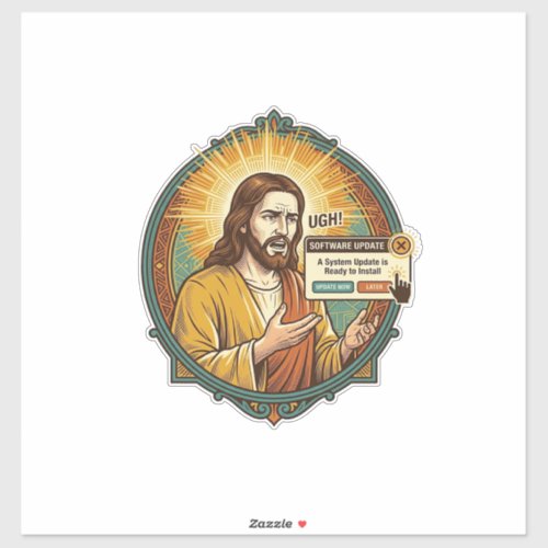 Jesus Annoying Software Update Pop Up Office Humor Sticker