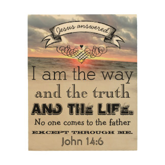 Jesus Answered I am the Way and the Truth Wood Wall Decor