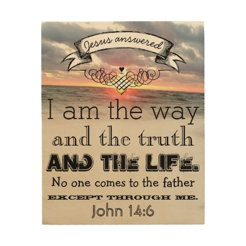 Jesus Answered I am the Way and the Truth Wood Wall Decor