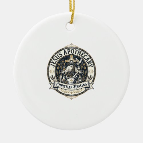Jesus Apothecary Christian Healing Jesus Apothecar Ceramic Ornament