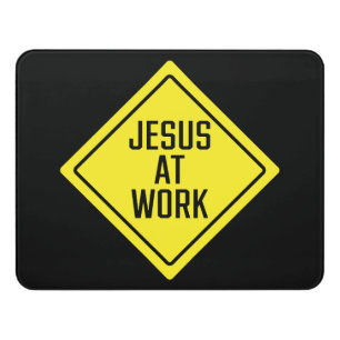 Jesus At Work Traffic Sign Modern Room Sign