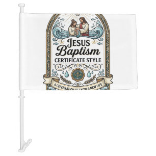 Jesus Baptism Certificate Style Jesus Baptism Cert Car Flag