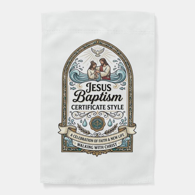 Jesus Baptism Certificate Style Jesus Baptism Cert Garden Flag (Front)