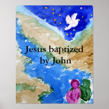 Jesus Baptism Poster by AnchorOfTheSoulArt at Zazzle