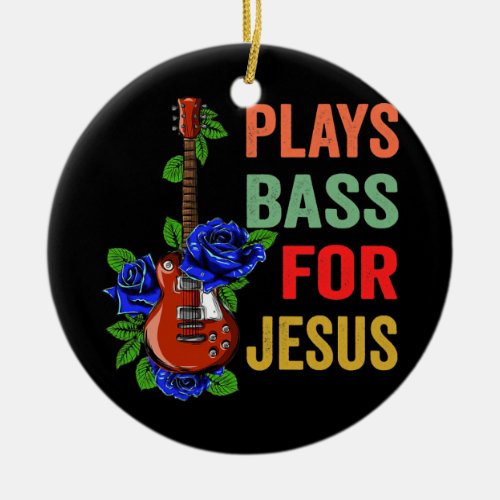 Jesus Bassist Christian Bass Player Bass Guitar  Ceramic Ornament