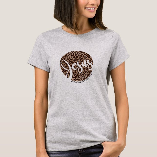 Jesus Be the Center Leopard Print T-Shirt (Front)