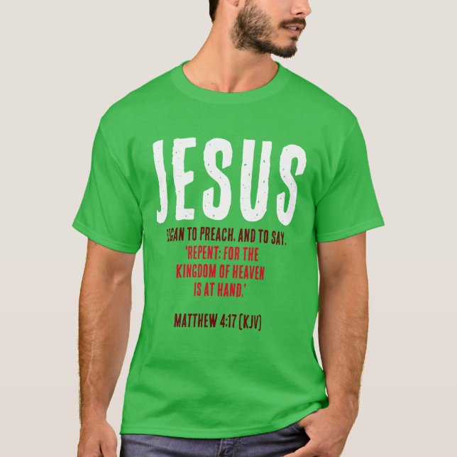 JESUS Began To Preach. Christmas Colors T-Shirt (Front)