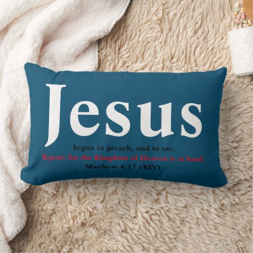 Jesus Began To Preach Matthew 417 Blue Lumbar Pillow