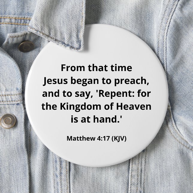 Jesus Began To Preach. Matthew 4:17. Colossal. Button (In Situ)
