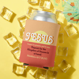 Jesus Began To Preach. Mt. 4:17 Labor Day Orange  Can Cooler