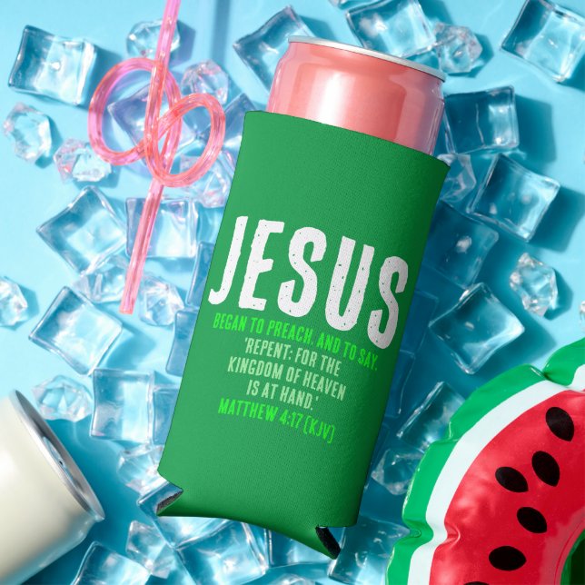 "JESUS Began To Preach." Mt. 4:17 - St. Patrick's  Seltzer Can Cooler (In Situ Summer)