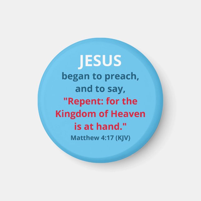 Jesus Began To Preach: Repent - Matt. 4:17 - Tiny  Magnet (Front)