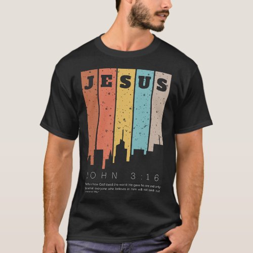 Jesus Bible Verse John 316 Scripture 57 Christian T_Shirt