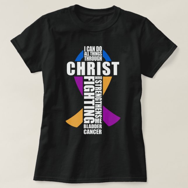 Jesus Bladder Cancer Christian tee I Can Do All Th (Design Front)
