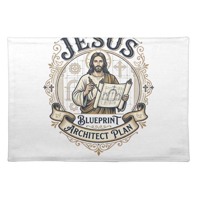 Jesus Blueprint Architect Plan Jesus Blueprint Arc Cloth Placemat (Front)