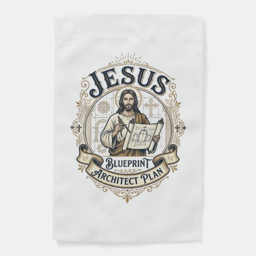 Jesus Blueprint Architect Plan Jesus Blueprint Arc Garden Flag