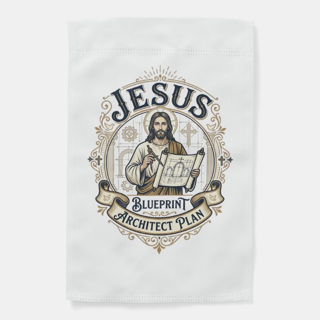 Jesus Blueprint Architect Plan Jesus Blueprint Arc Garden Flag (Front)