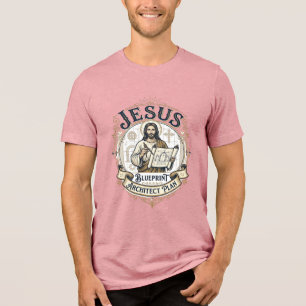 Jesus Blueprint Architect Plan Jesus Blueprint Arc Tri-Blend Shirt