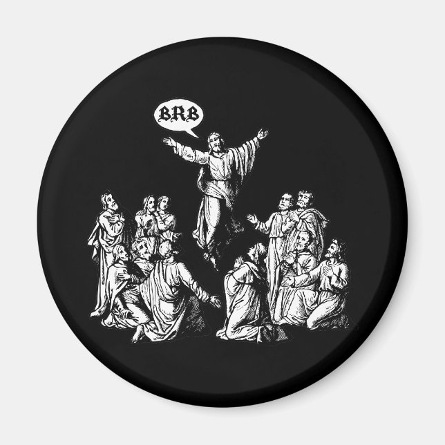 Jesus BRB lol shirt Magnet (Front)