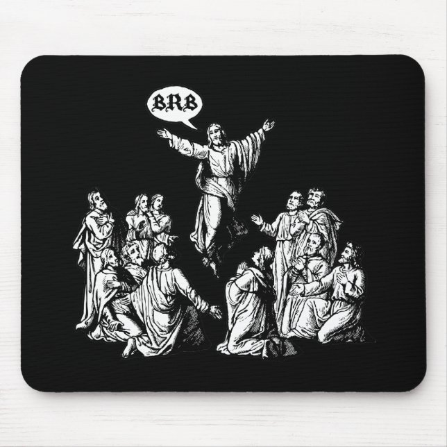 Jesus BRB lol shirt Mouse Pad (Front)