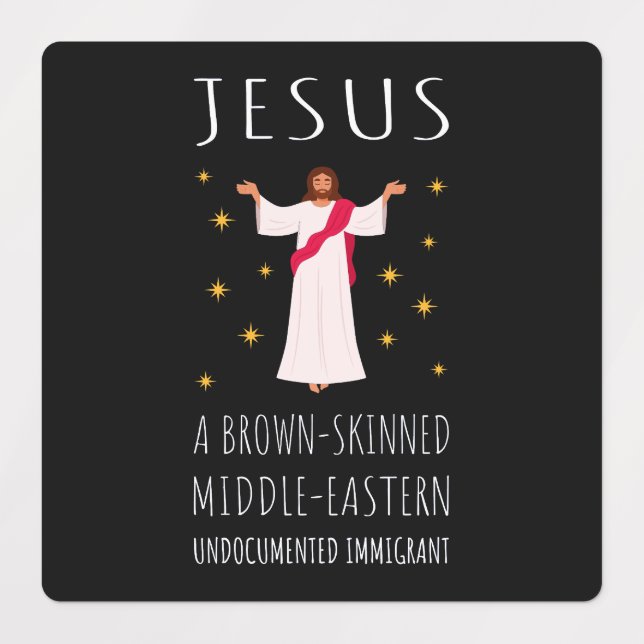 Jesus Brown-Skinned Undocumented Immigrant I Labels (Design 1)