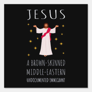 Jesus Brown-Skinned Undocumented Immigrant I Sign