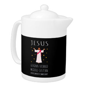 Jesus Brown-Skinned Undocumented Immigrant I Teapot