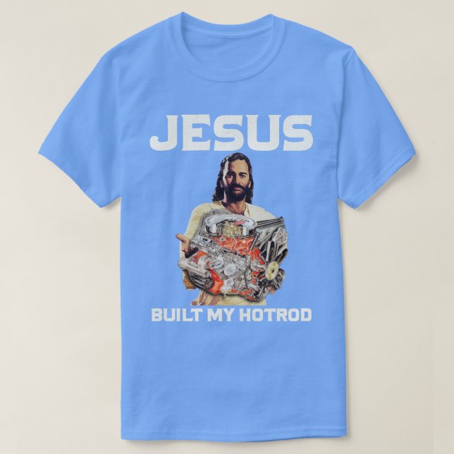 Jesus Built My HotRod T-Shirt (Design Front)