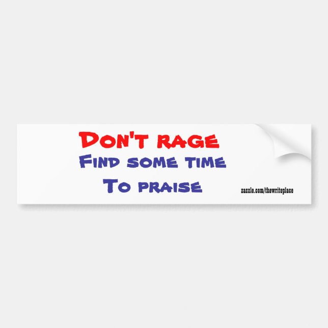Jesus bumper stickers-don't rage sticker (Front)