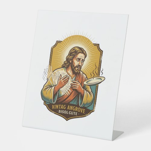 Jesus Burned Finger Taking Plate Out Microwave Kit Pedestal Sign
